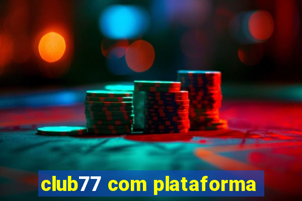 club77 com plataforma